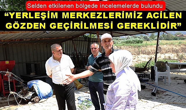 Selden etkilenen bölgede incelemelerde bulundu