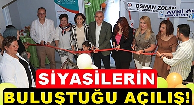 Siyasilerin buluştuğu açılış!