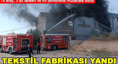 Tekstil fabrikası yandı