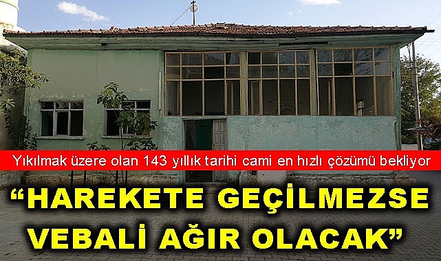 Yıkılmak üzere olan 143 yıllık tarihi cami en hızlı çözümü bekliyor