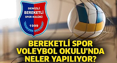 Bereketli Spor Voleybol Okulu'nda neler yapılıyor?