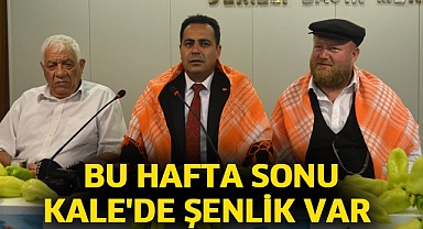 Bu hafta sonu Kale'de şenlik var