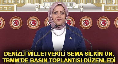 Denizli Milletvekili Sema Silkin Ün, TBMM’de basın toplantısı düzenledi