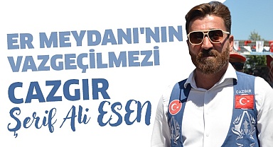 Er Meydanı'nın vazgeçilmezi Cazgır Şerif Ali Esen