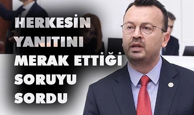 Herkesin merak ettiği soruyu o sordu