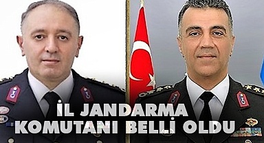 İl jandarma komutanı belli oldu