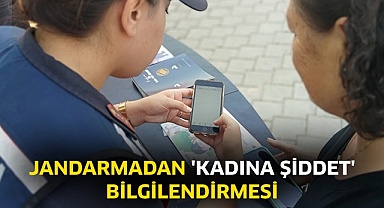 Jandarmadan 'kadına şiddet' bilgilendirmesi