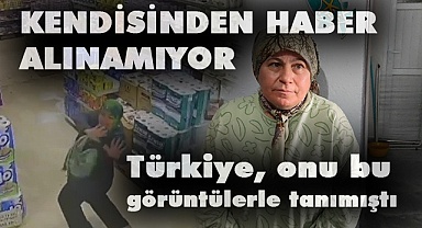 Kendisinden haber alınamıyor