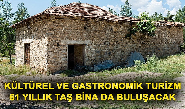 Kültürel Ve Gastronomik Turizm 61 Yıllık Taş Bina Da Buluşacak
