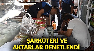 Şarküteri ve aktarlar denetlendi