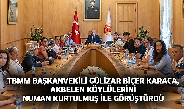 TBMM Başkanvekili Gülizar Biçer Karaca, Akbelen Köylülerini Numan Kurtulmuş ile görüştürdü