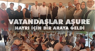Vatandaşlar aşure hayrı için bir araya geldi