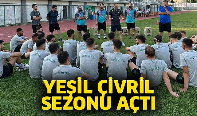 Yeşil Çivril sezonu açtı