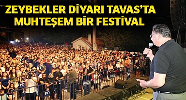Zeybekler Diyarı Tavas'ta muhteşem bir festival