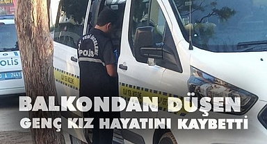 4. kattan düşen genç kız hayatını kaybetti