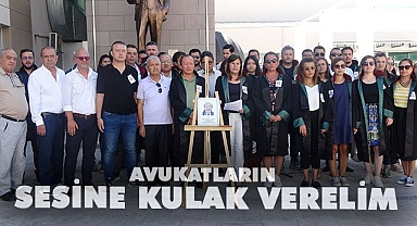 Avukatların sesine kulak verelim