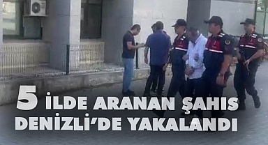 Beş ilde aranıyordu Denizli'de yakalandı
