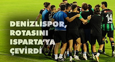 Denizlispor, rotasını Isparta’ya çevirdi