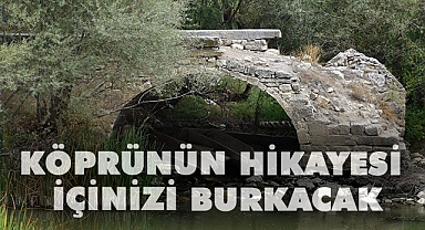 Kanunu’nin seferde kullandığı köprünün son hali içler acısı