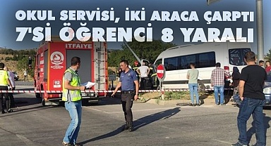 Okul servisi, iki araca çarptı 7'si öğrenci 8 yaralı var