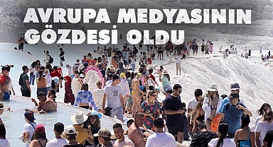 Pamukkale, Avrupa medyasının gözdesi oldu