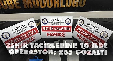 Zehir tacirlerine 10 ilde operasyon: 265 gözaltı
