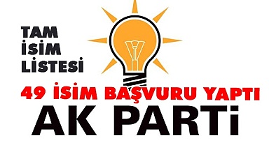 AK Parti'de başvuru yapanların tam listesi