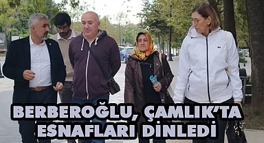 Çamlık’ta esnafları dinledi