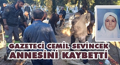 Gazeteci Cemil Sevincek annesini kaybetti