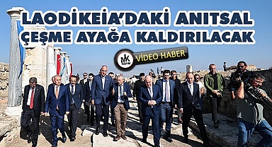 Laodikeia’daki anıtsal çeşme ayağa kaldırılacak