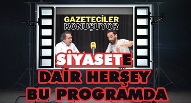 Siyasi kulisler ve değerlendirmeler bu programda 