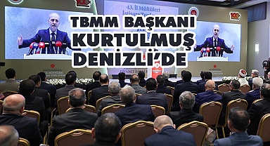 TBMM Başkanı Kurtulmuş Denizli’de
