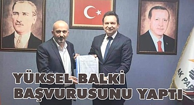Yüksel Balki başvurusunu yaptı