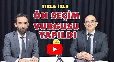 Gökhan Çankır, ön seçim vurgusu yaptı