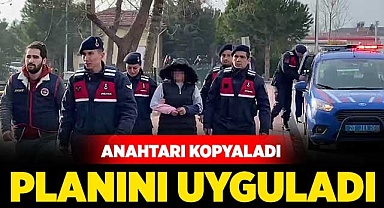 Anahtarı kopyaladı, planı uyguladı