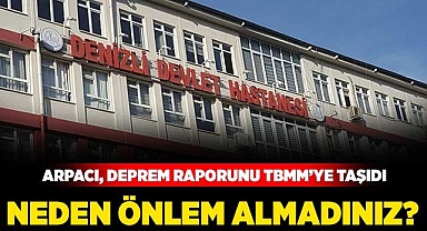 Arpacı, hastanenin deprem raporunu meclise taşıdı