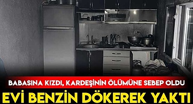 Babasına Kızan Afgan Evi Benzin Dökerek Yaktı