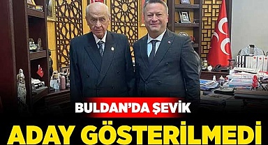 Buldan'da Şevik aday gösterilmedi