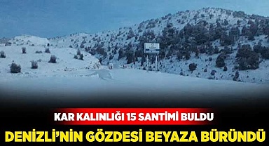 Denizli'nin gözdesi beyaza büründü