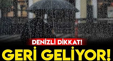 Denizli yağışlı havanın etkisi altına girecek!