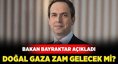 Doğal gaza zam gelecek mi?