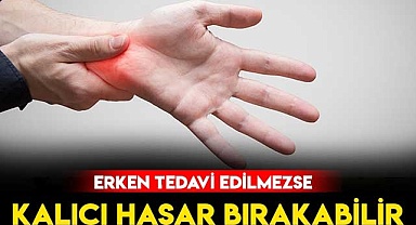 Erken Tedavi Edilmezse Kalıcı Hasar Bırakabilir!