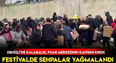 Festivalde Kapı Kırıldı, Sehpalar Yağmalandı!