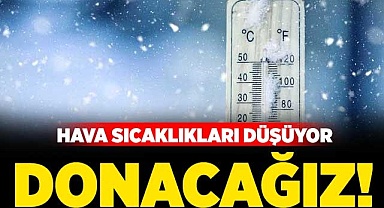 Hava sıcaklıkları düşüyor