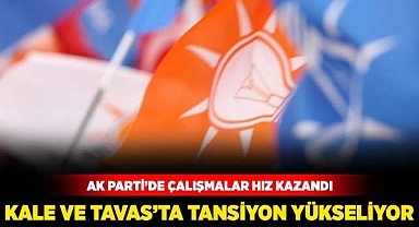 Kale ve Tavas’ta tansiyon yükseliyor