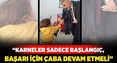  “Karneler sadece başlangıç, başarı için çaba devam etmeli”