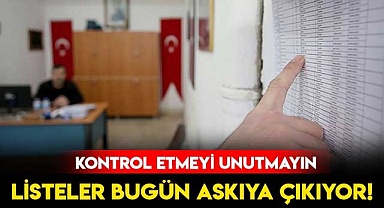 Listeler Bugün Askıya Çıkıyor!