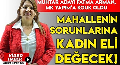 Mahallenin sorunlarına kadın eli değecek!