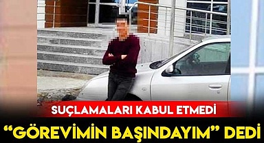 Memur Şuçlamaları Kabul Etmedi