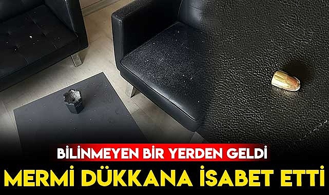 Mermi Dükkana İsabet Etti